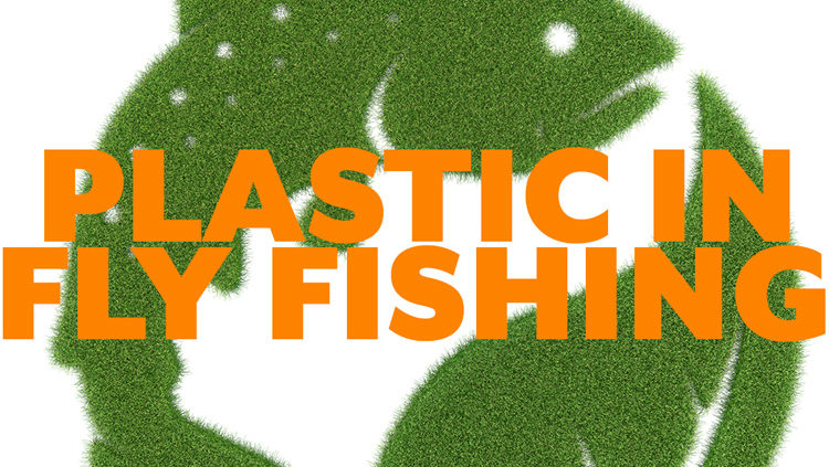 Plastic in fly fishing