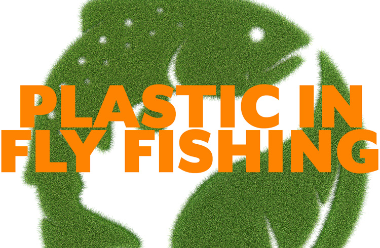 Plastic in fly fishing